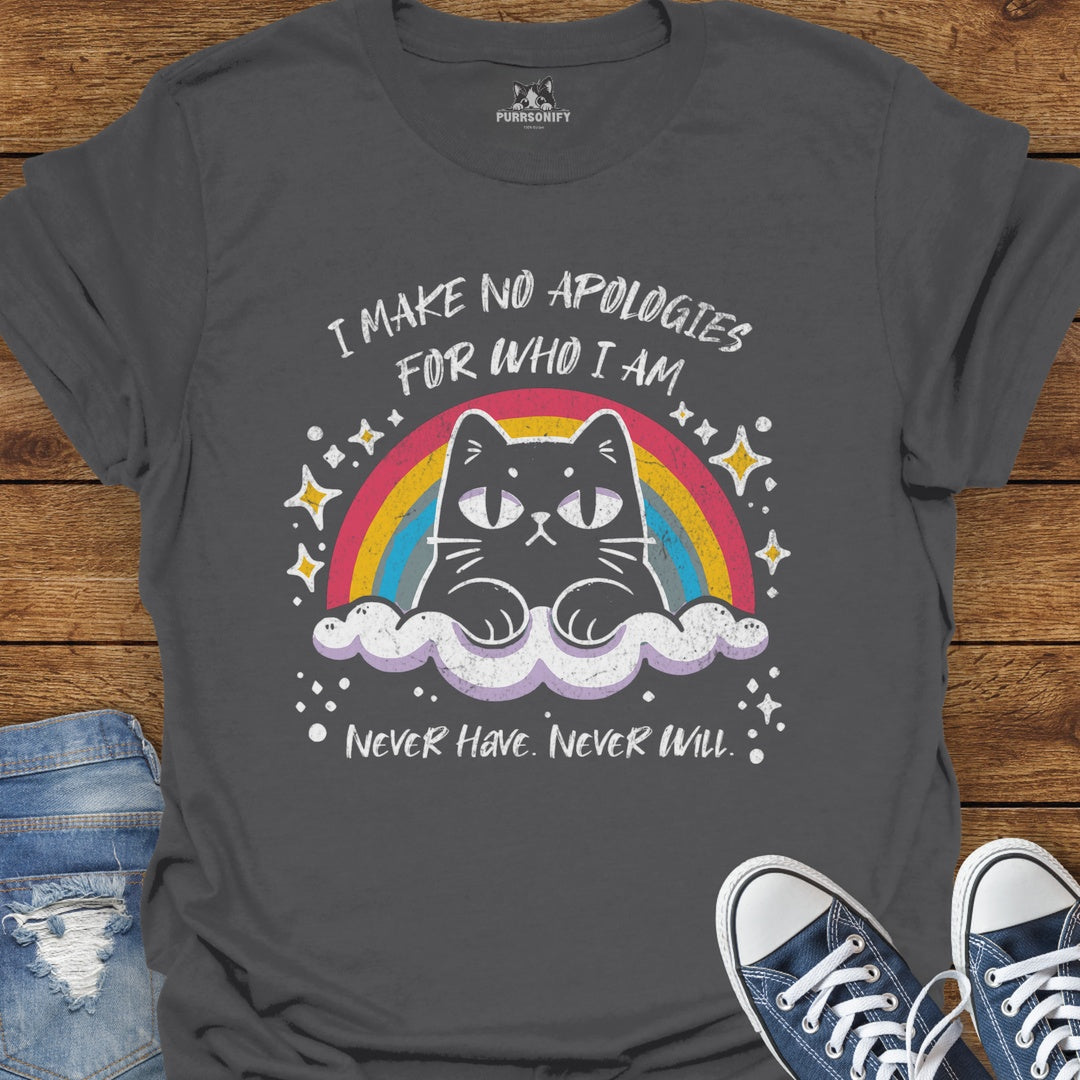 I Make No Apologies for Who I Am. Never Have. Never Will. Cat T-Shirt