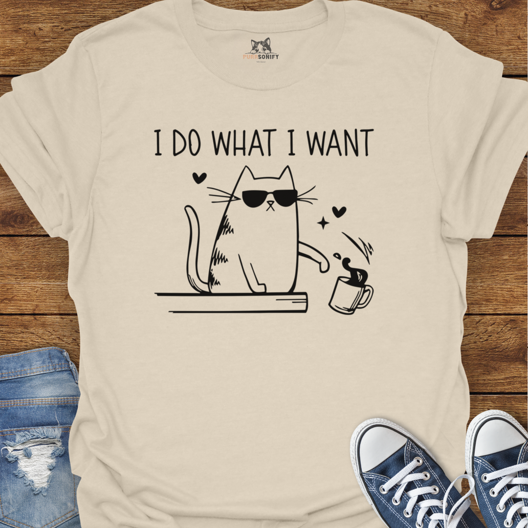 I Do What I Want Cat T-Shirt