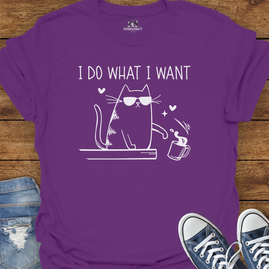 I Do What I Want Cat T-Shirt