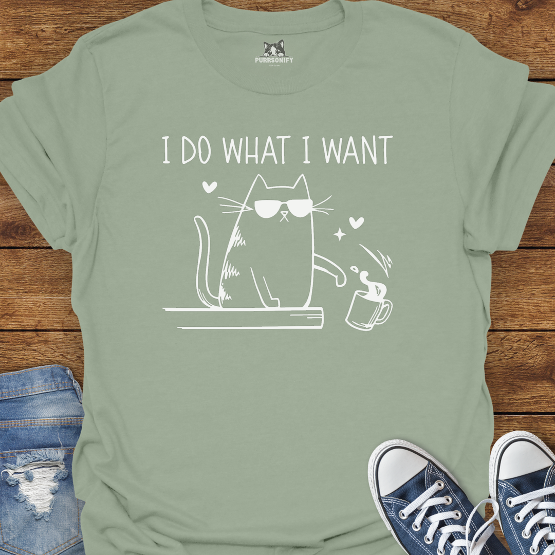 I Do What I Want Cat T-Shirt