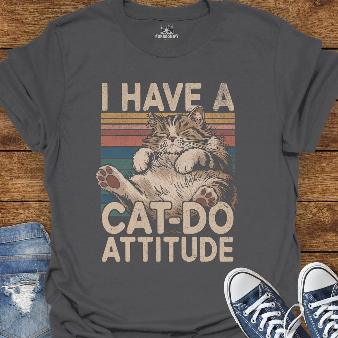 I Have a Cat-Do Attitude T-Shirt