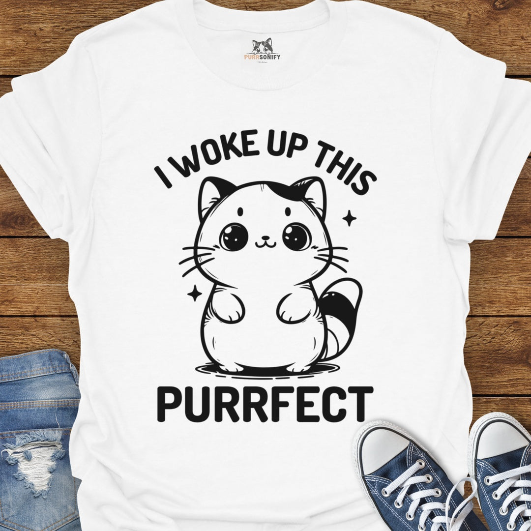 I Woke Up This Purrfect Cat T-Shirt