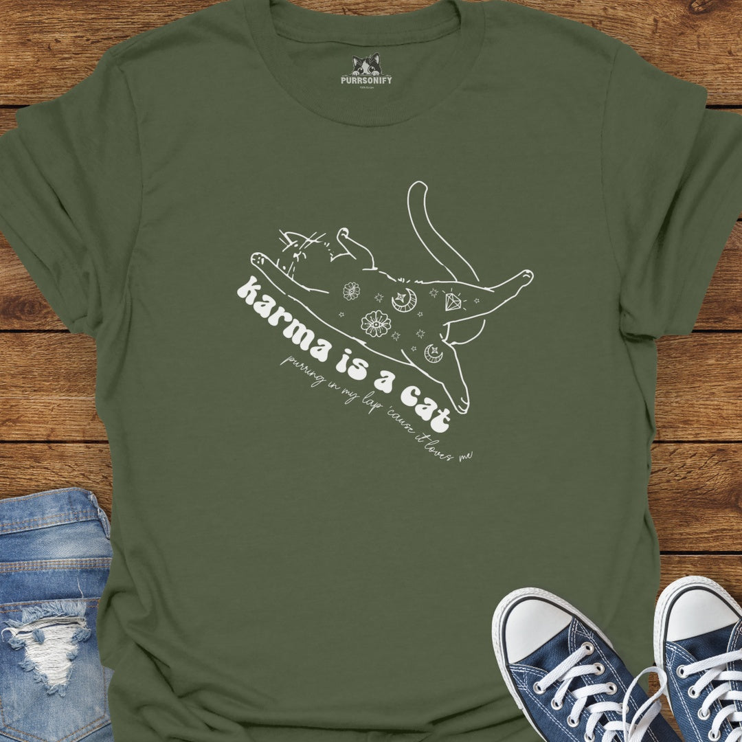 Karma is a Cat Purring in My Lap 'Cause it Loves Me T-Shirt