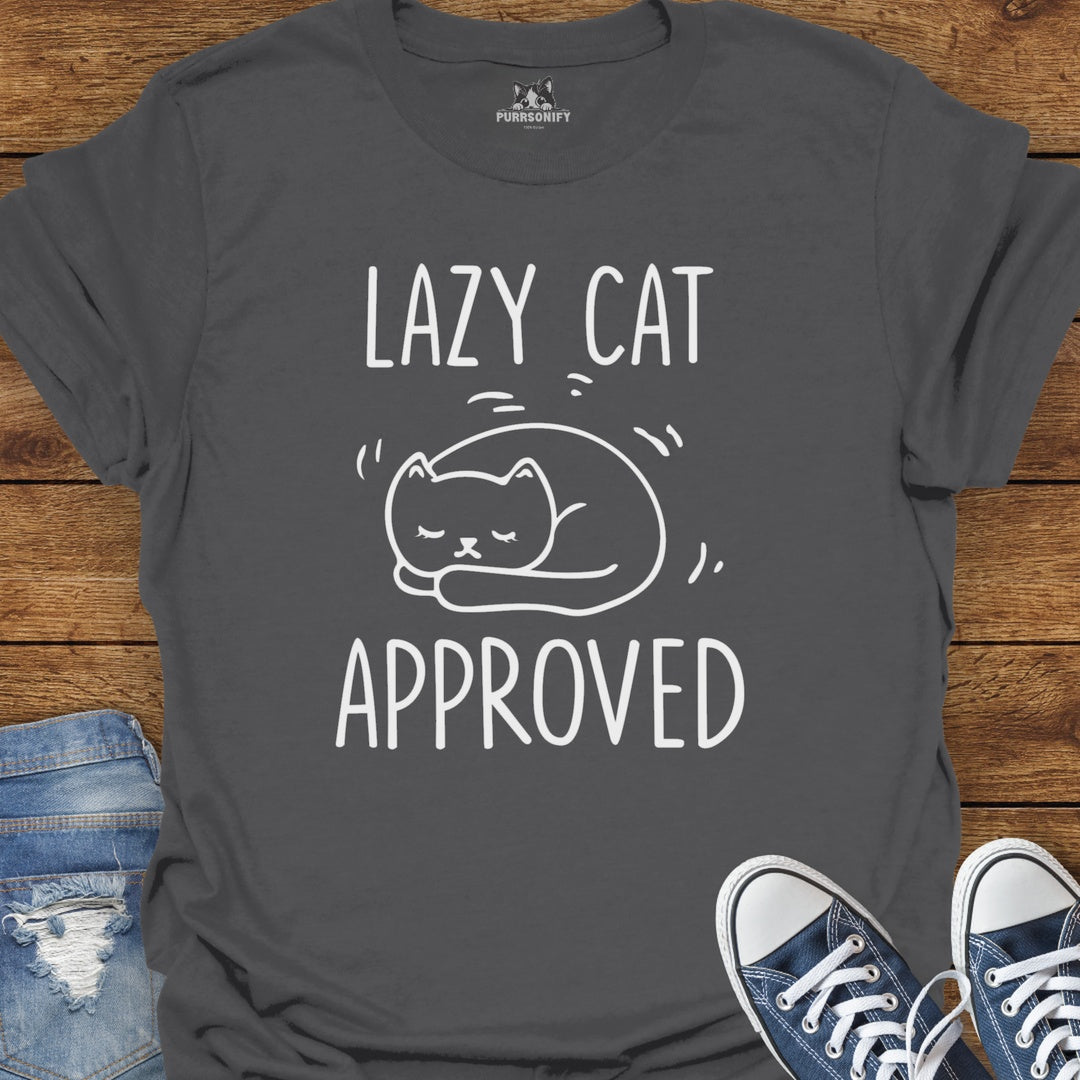 Lazy Cat Approved T-Shirt