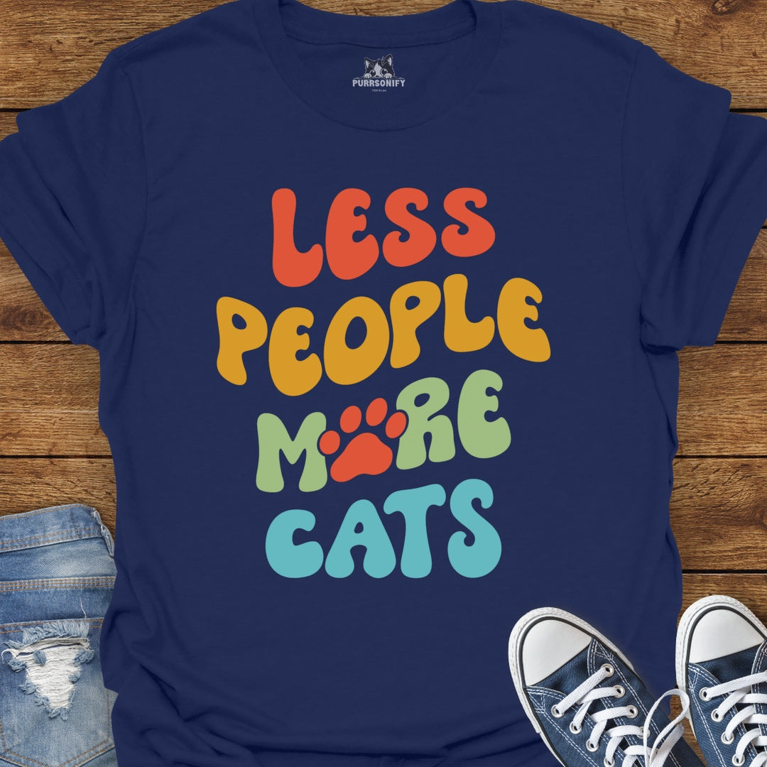 Less People More Cats T-Shirt