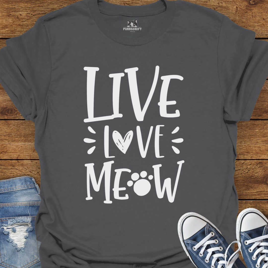 Live Love Meow Cat T-Shirt