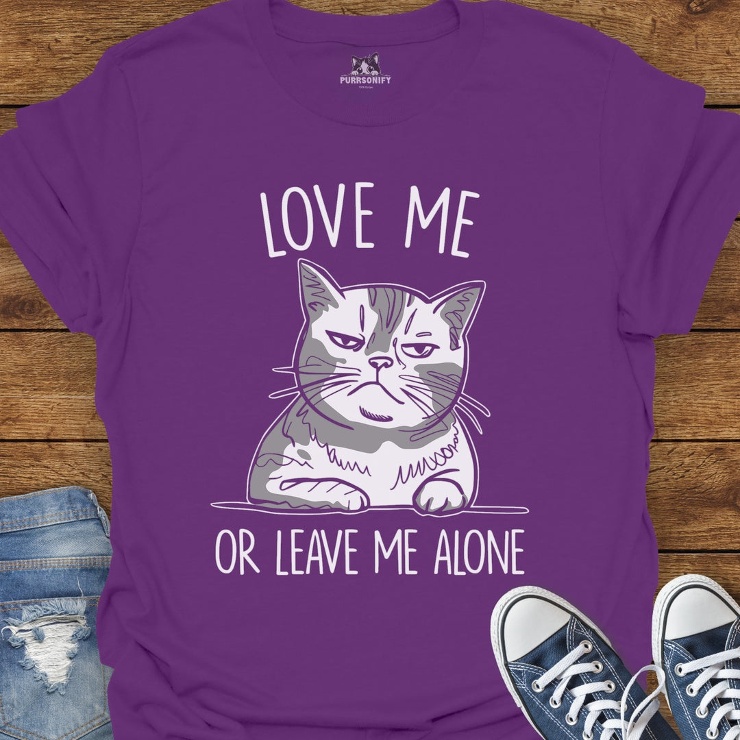 Love Me Or Leave Me Alone Cat T-Shirt