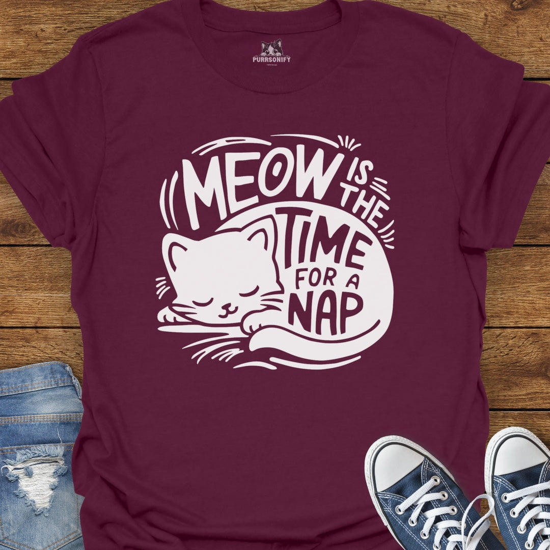 Meow is the Time for a Nap Cat T-Shirt