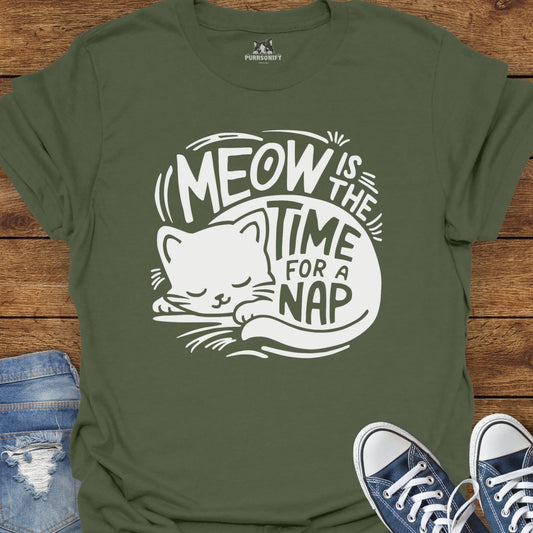 Meow is the Time for a Nap Cat T-Shirt