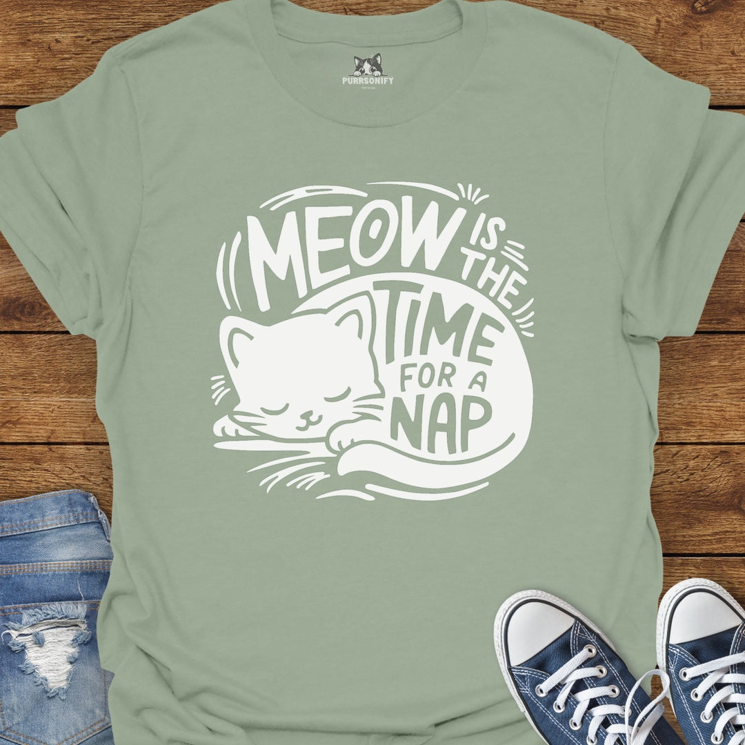 Meow is the Time for a Nap Cat T-Shirt
