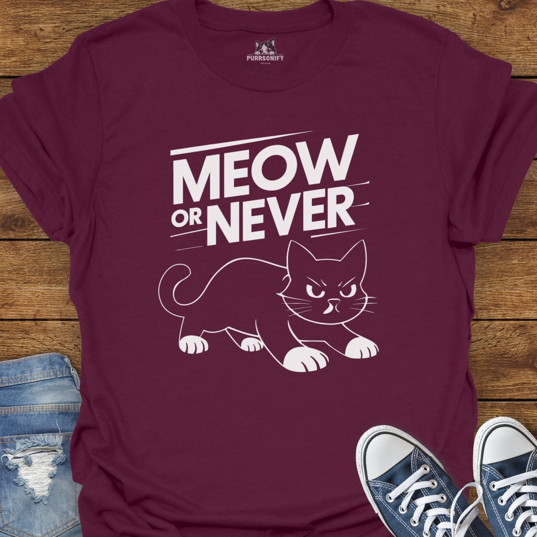 Meow or Never Cat T-Shirt