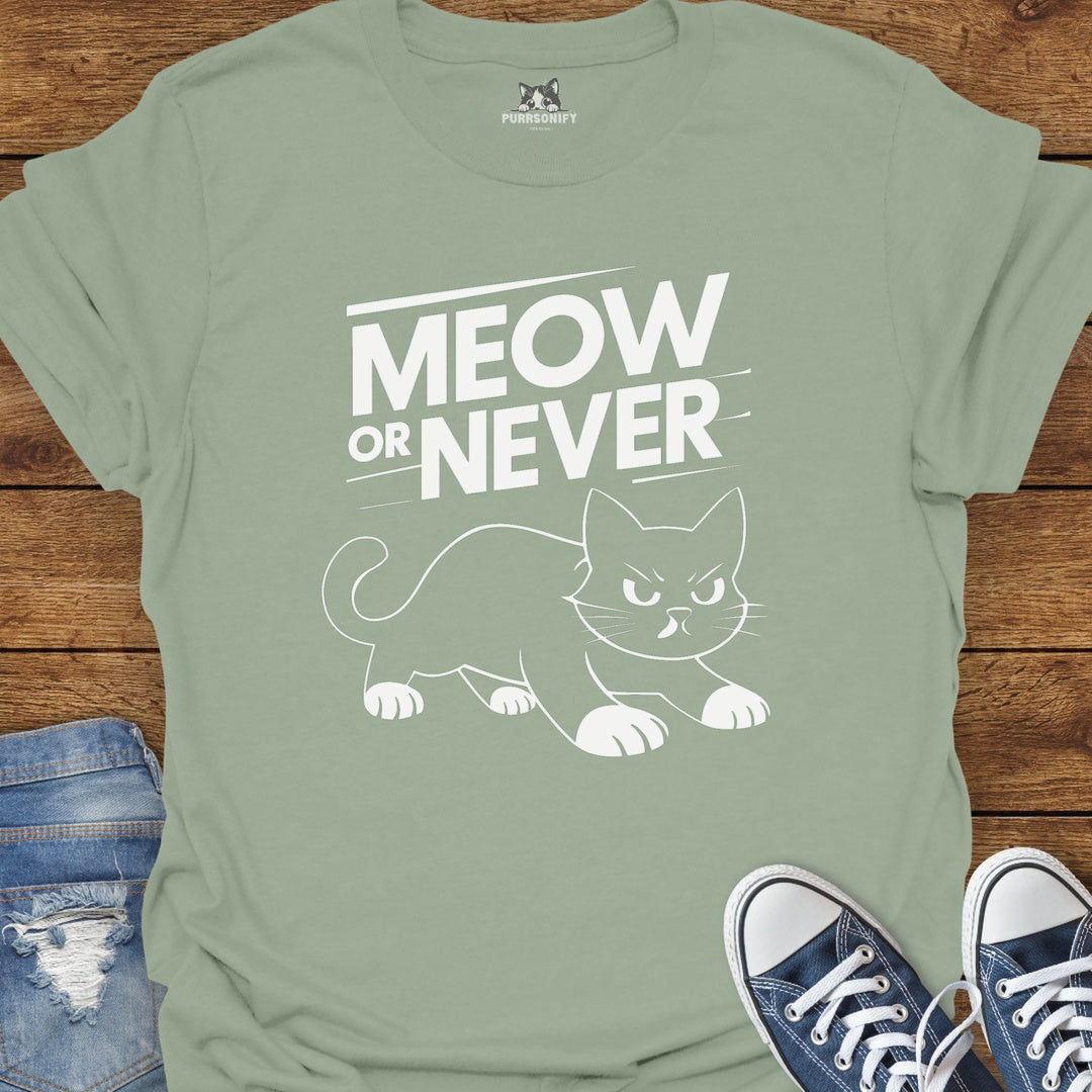 Meow or Never Cat T-Shirt
