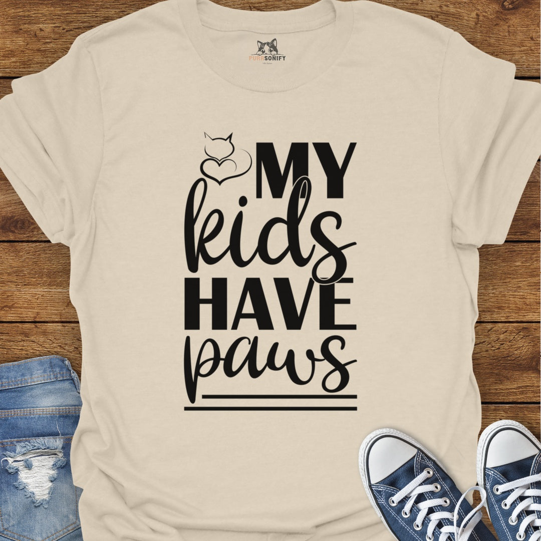 My Kids Have Paws Cat T-Shirt