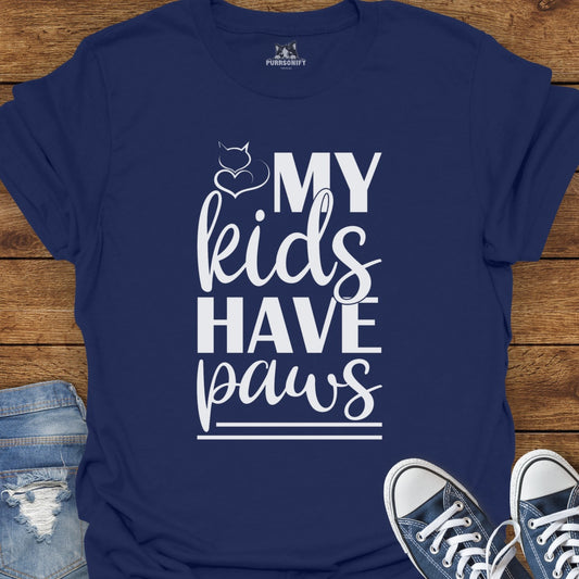 My Kids Have Paws Cat T-Shirt