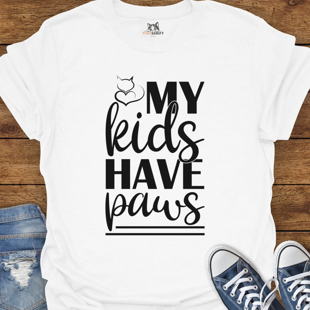 My Kids Have Paws Cat T-Shirt