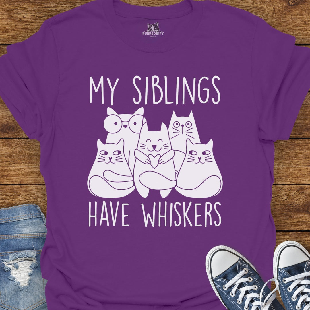 My Siblings Have Whiskers Cat T-Shirt