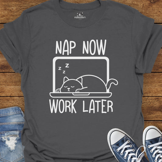 Nap Now Work Later Cat T-Shirt