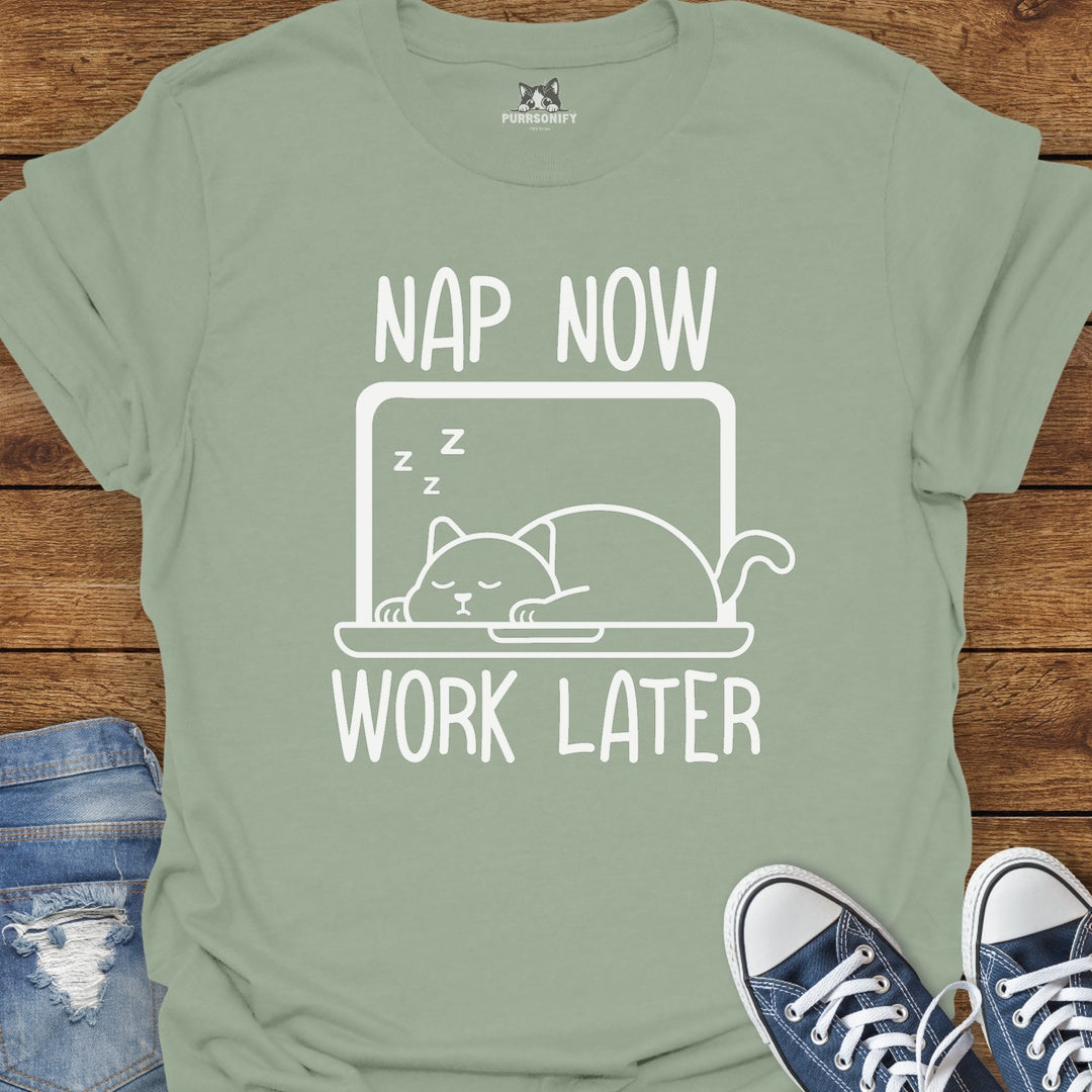 Nap Now Work Later Cat T-Shirt