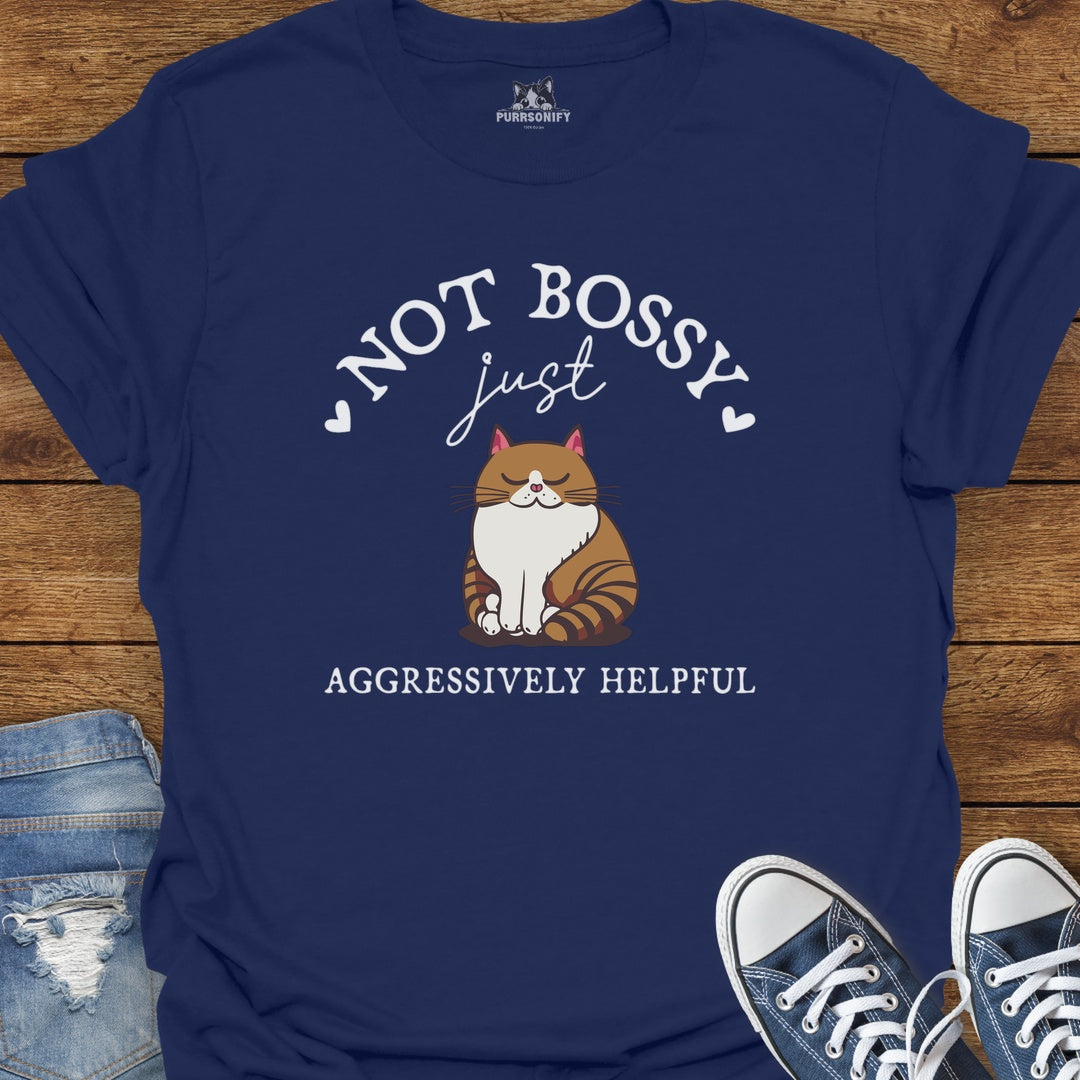 Not Bossy, Just Aggressively Helpful Cat T-Shirt