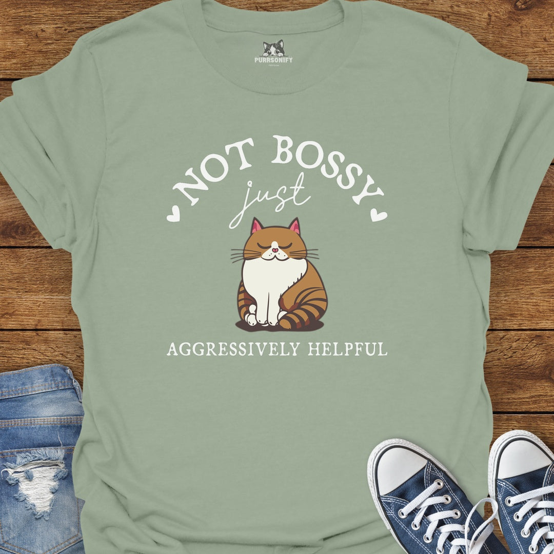 Not Bossy, Just Aggressively Helpful Cat T-Shirt