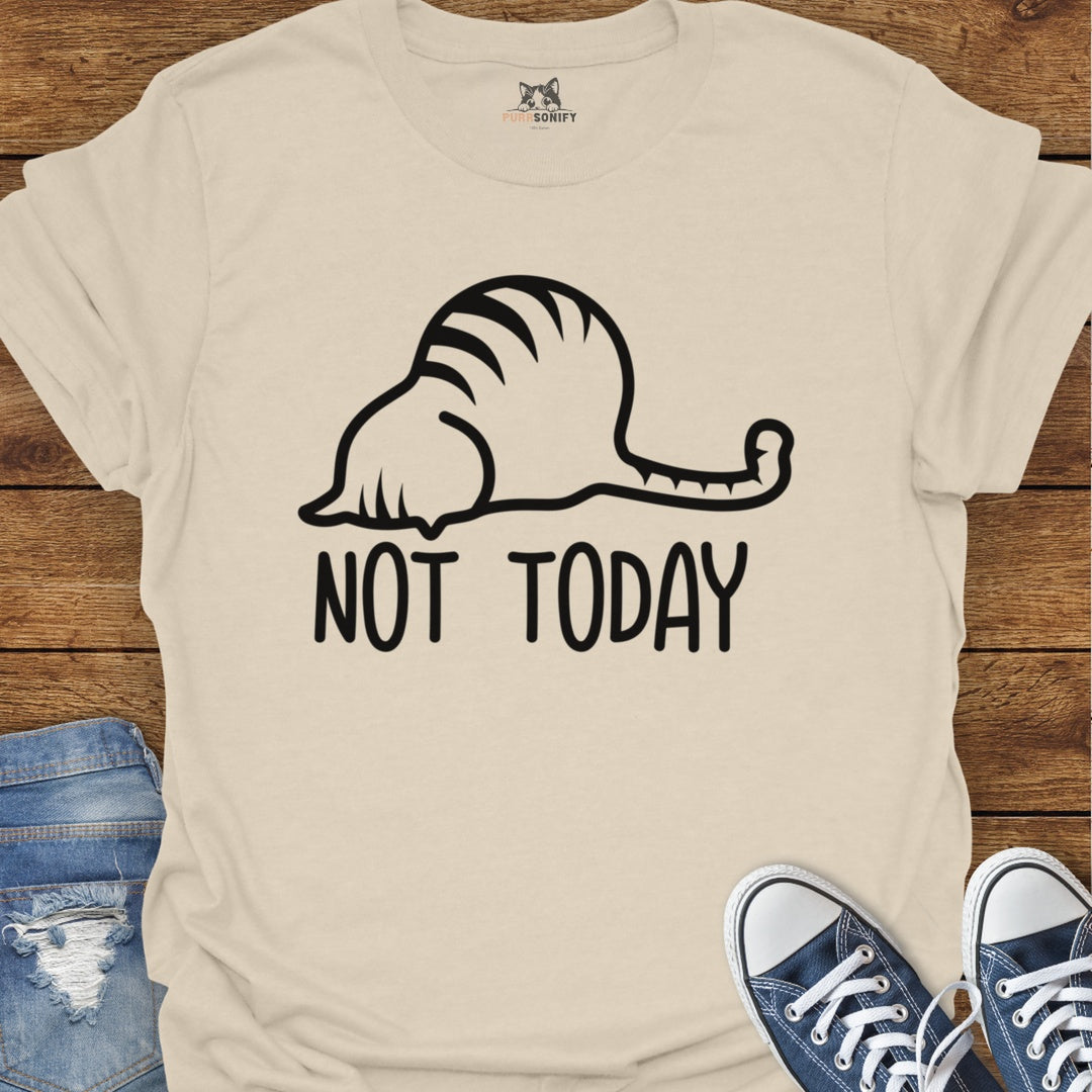 Not Today Cat T-Shirt
