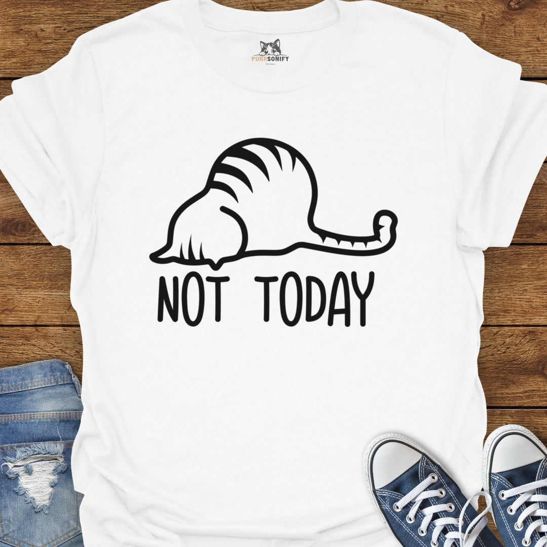 Not Today Cat T-Shirt