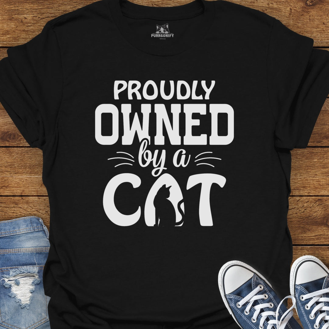 Proudly Owned By a Cat T-Shirt