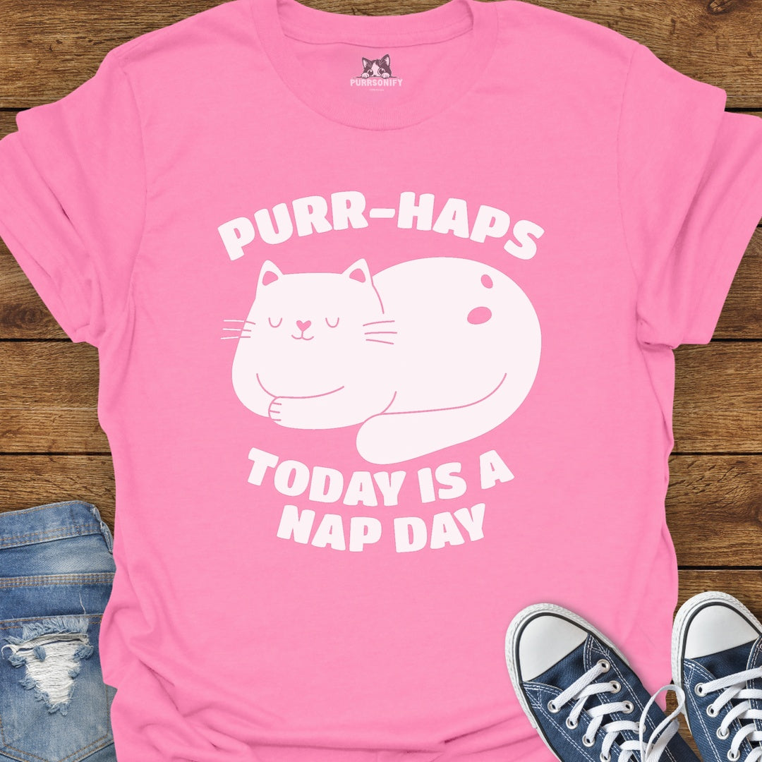 Purr-Haps Today is a Nap Day Cat T-Shirt