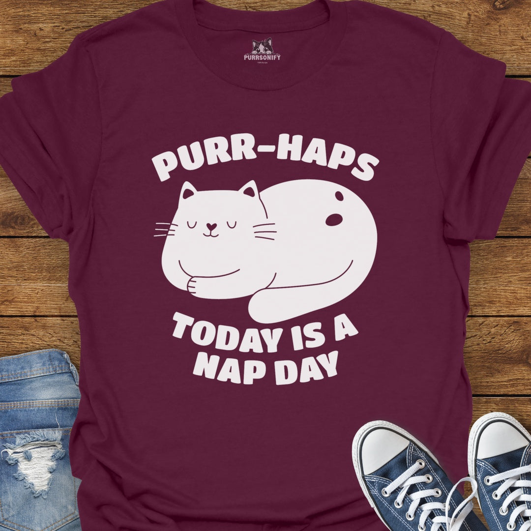 Purr-Haps Today is a Nap Day Cat T-Shirt