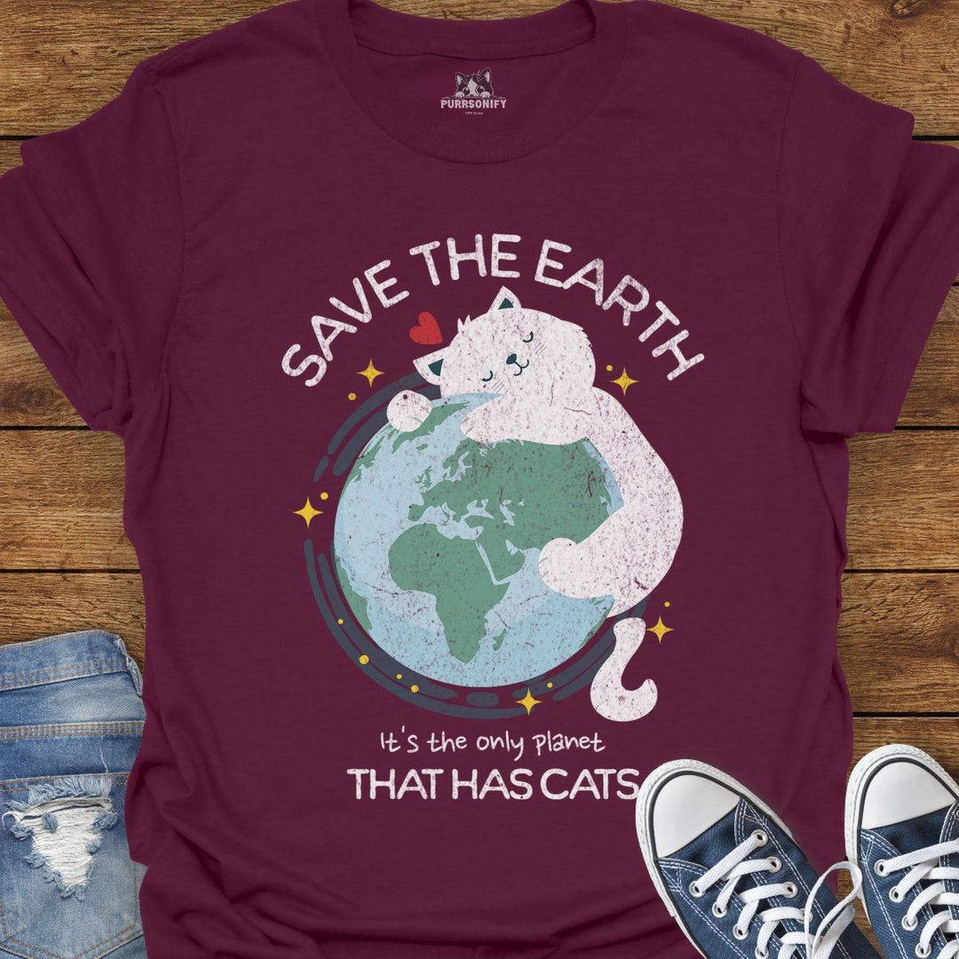 Save the Earth It's the Only Planet That Has Cats T-Shirt
