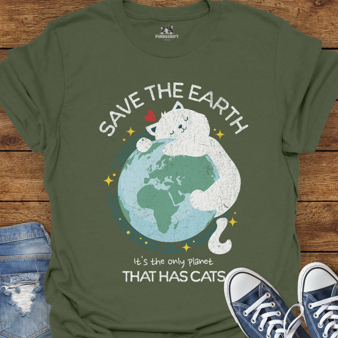 Save the Earth It's the Only Planet That Has Cats T-Shirt