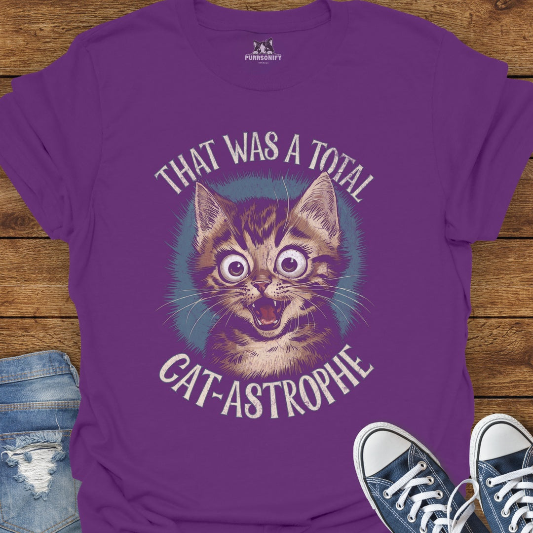That Was a Total Cat-Astrophe T-Shirt