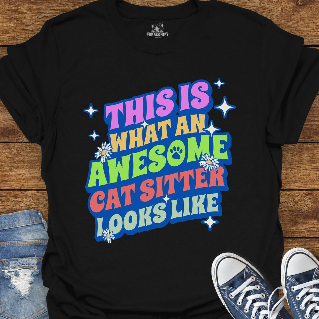 This is What an Awesome Cat Sitter Looks Like T-Shirt
