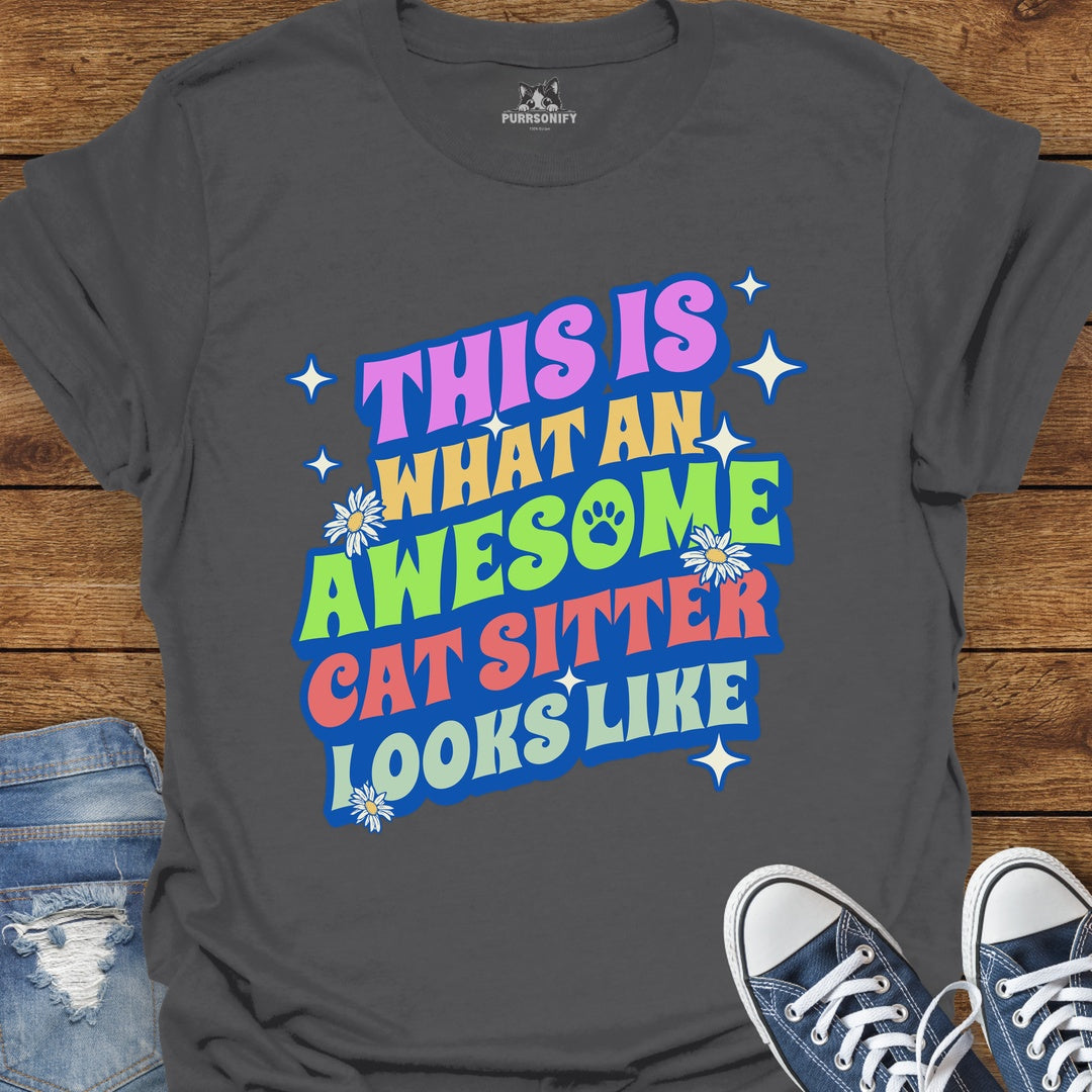 This is What an Awesome Cat Sitter Looks Like T-Shirt
