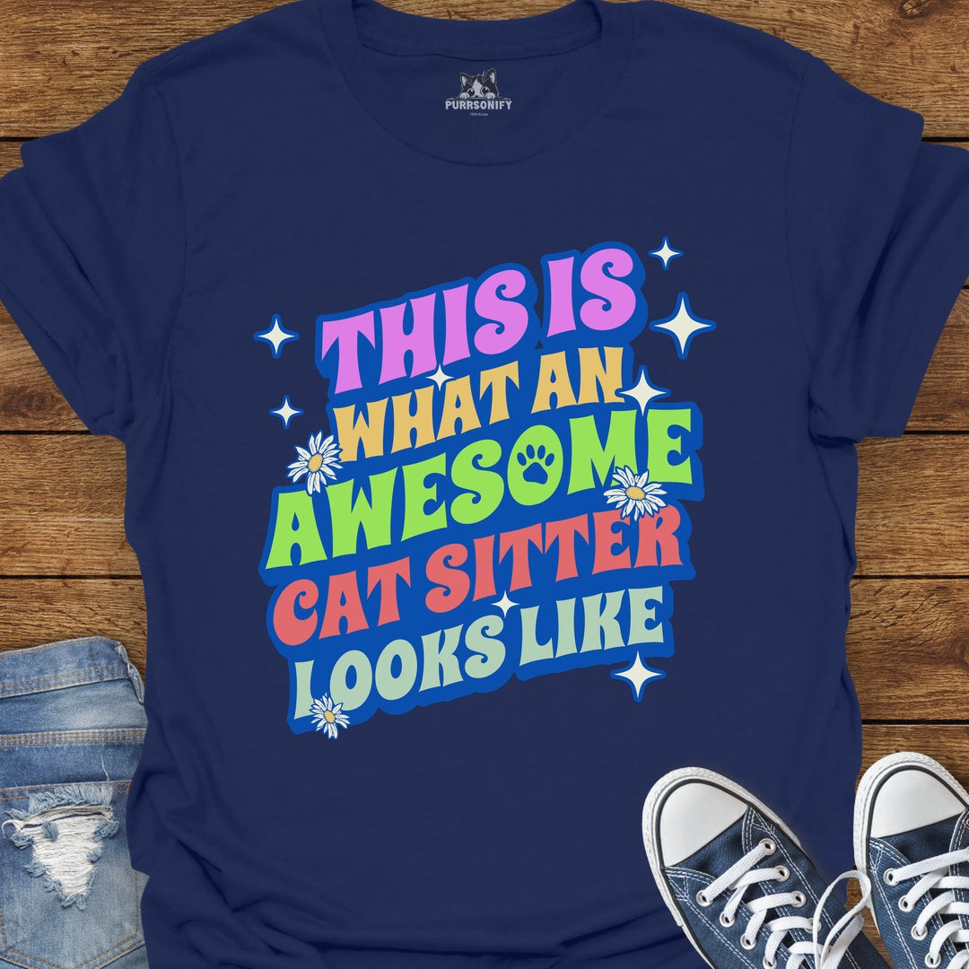 This is What an Awesome Cat Sitter Looks Like T-Shirt