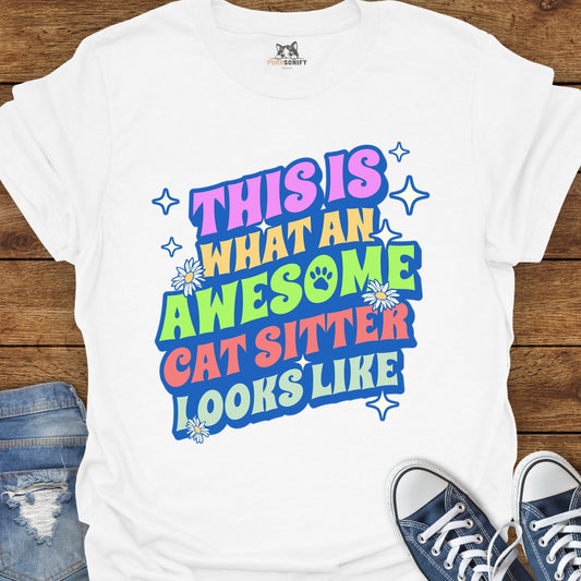 This is What an Awesome Cat Sitter Looks Like T-Shirt