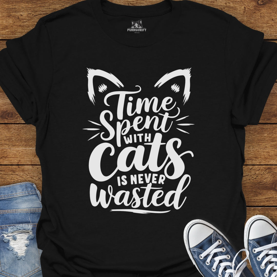 Time Spent with Cats is Never Wasted T-Shirt