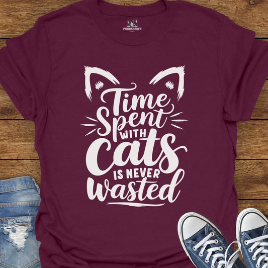 Time Spent with Cats is Never Wasted T-Shirt