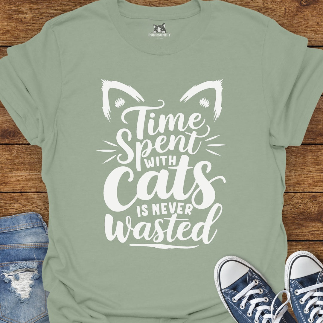 Time Spent with Cats is Never Wasted T-Shirt