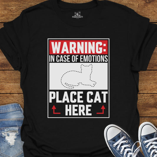 Warning In Case of Emotions Place Cat Here T-Shirt