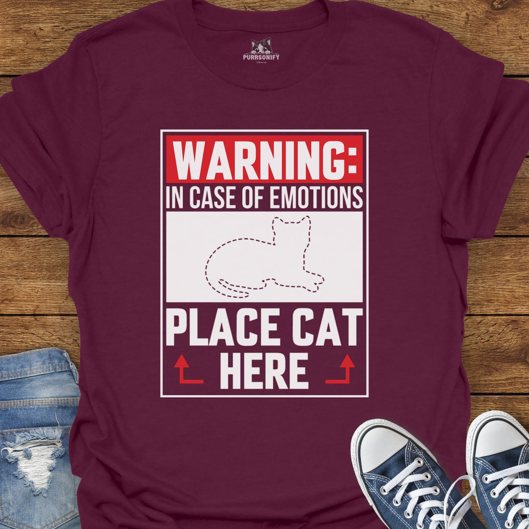 Warning In Case of Emotions Place Cat Here T-Shirt
