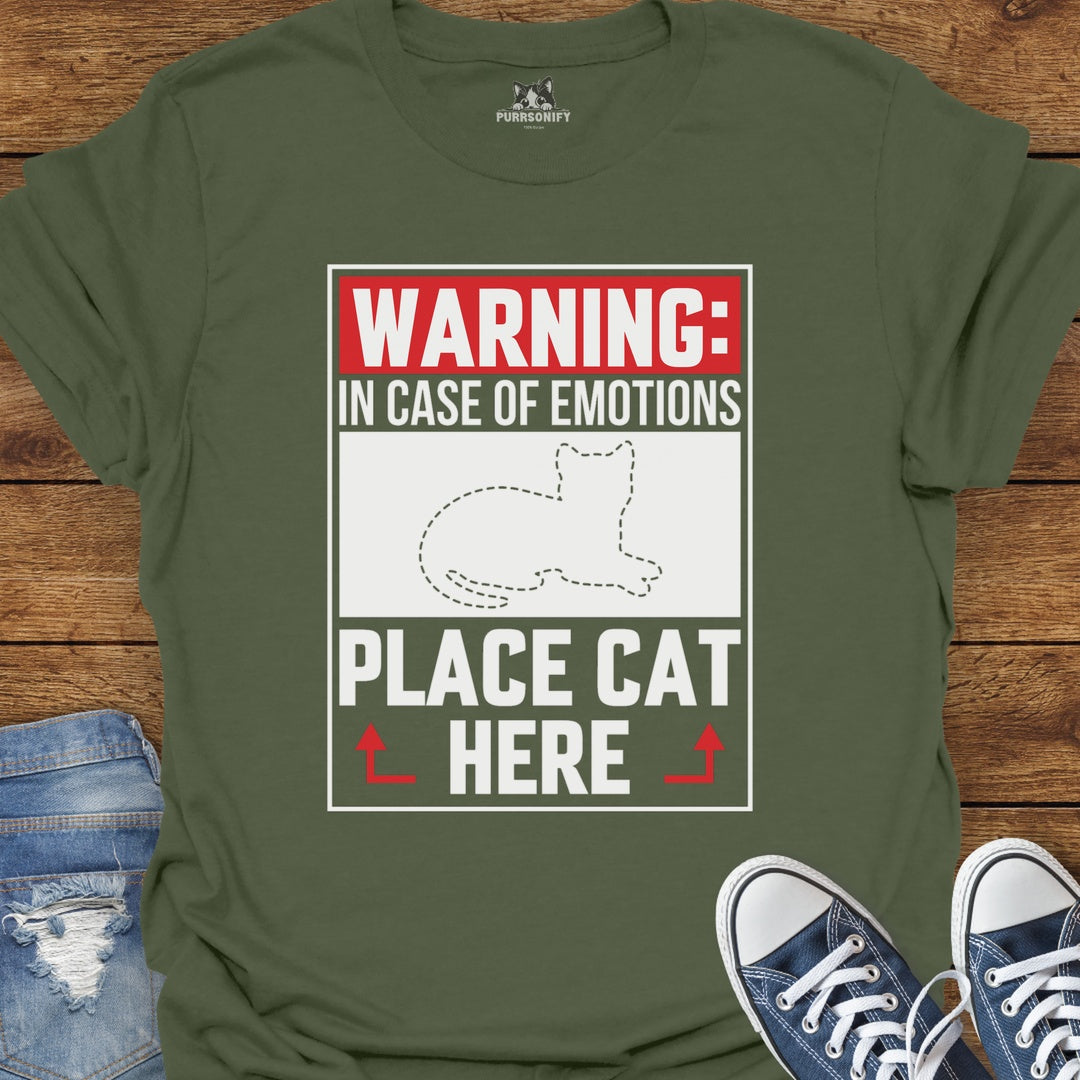 Warning In Case of Emotions Place Cat Here T-Shirt