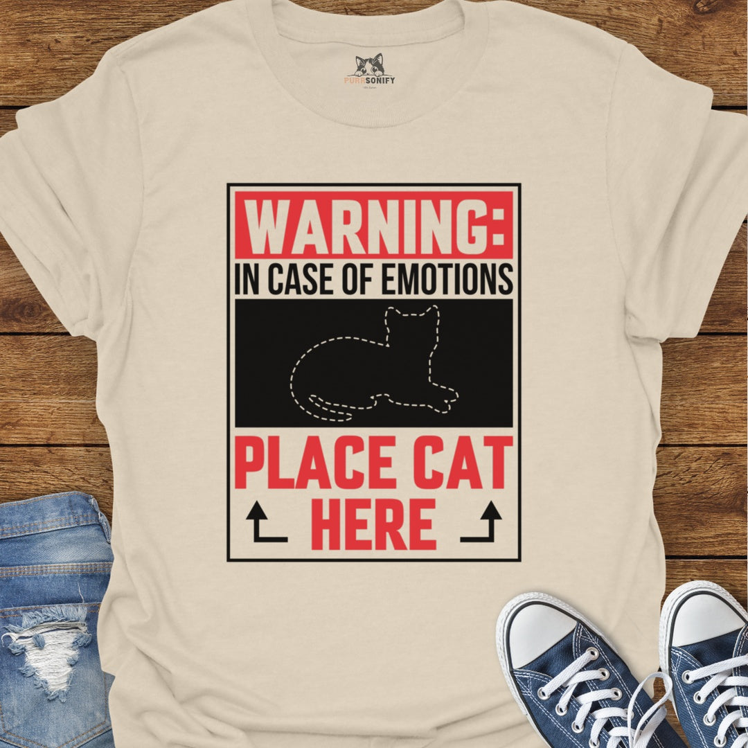 Warning In Case of Emotions Place Cat Here T-Shirt