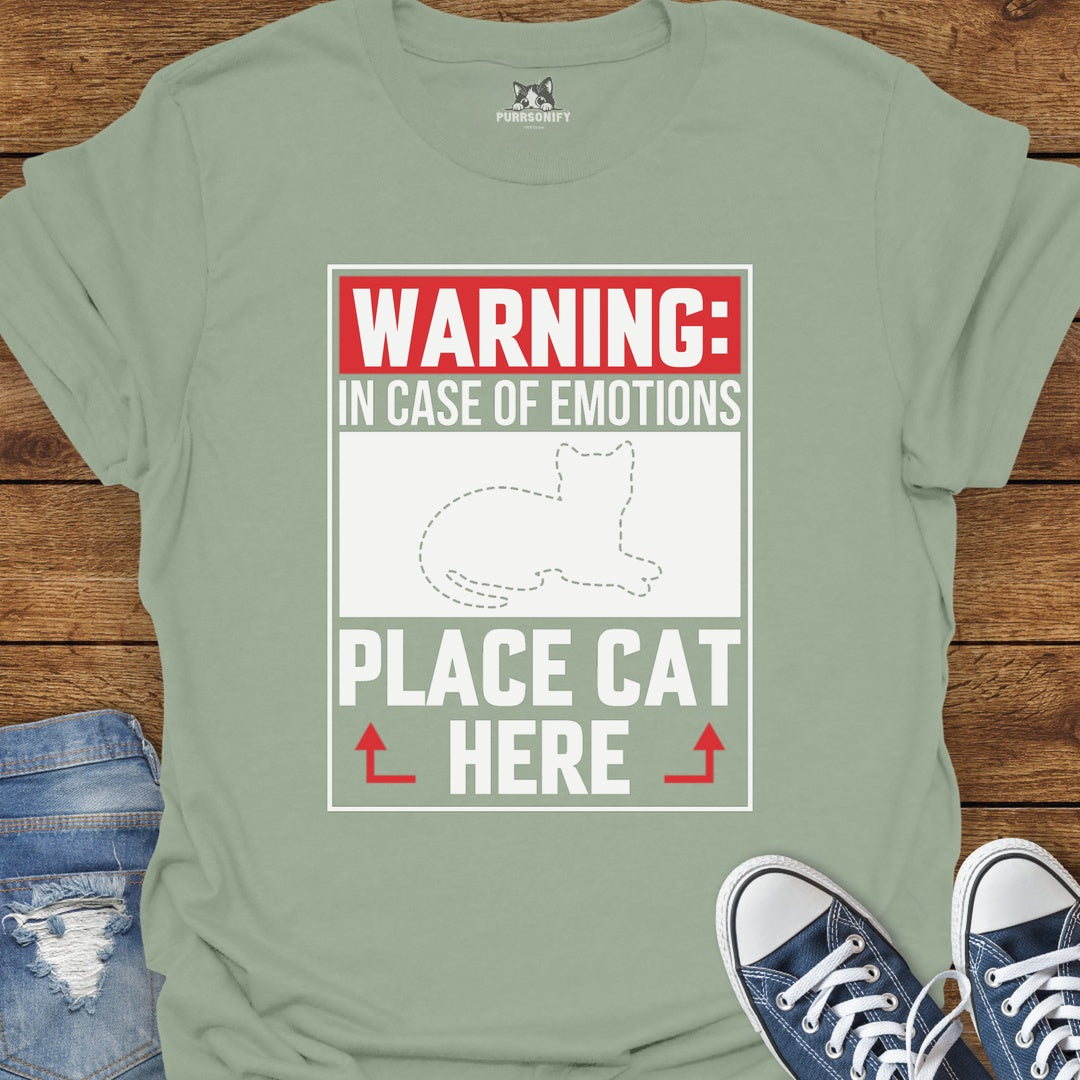 Warning In Case of Emotions Place Cat Here T-Shirt