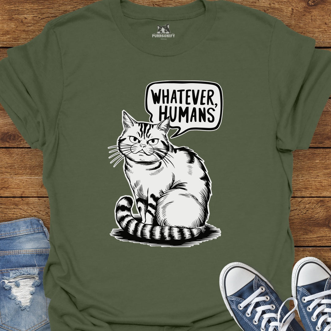 Whatever Humans Cat T-Shirt
