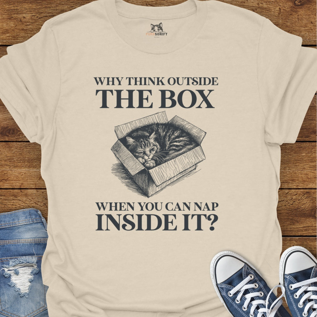 Why Think Outside the Box When You Can Nap Inside It? Cat T-Shirt