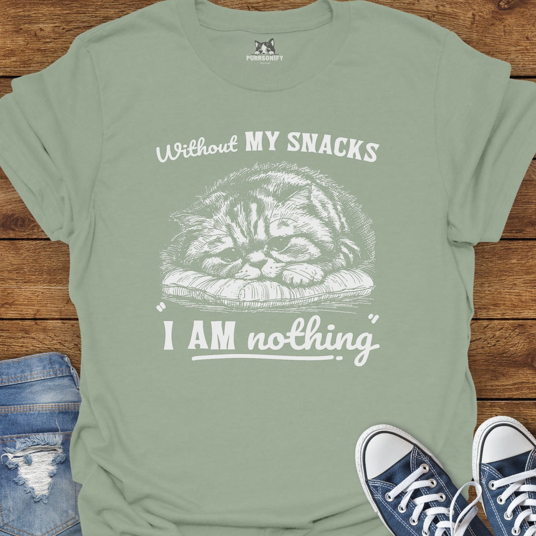 Without my Snacks I am Nothing - Sad Cat T-Shirt
